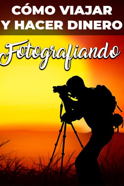 Como viajar y hacer dinero tomando fotos