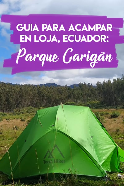 Guia para acampar en Loja, Ecuador: Parque Carigan Villonaco